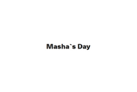 Masha`s Day