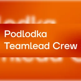 Podlodka Teamlead Crew
